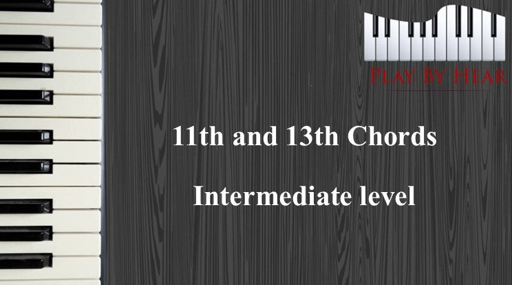11th And 13th Chords (Intermediate Level)