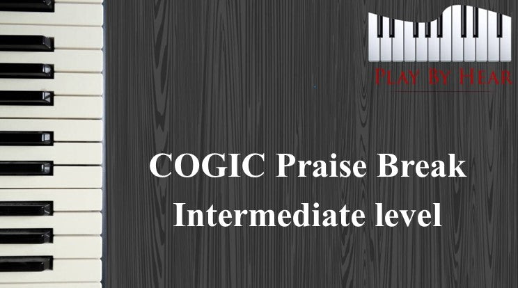 COGIC Praise Break, Intermediate Level