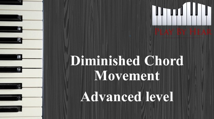 Diminished Chord Movement (Advanced Level)