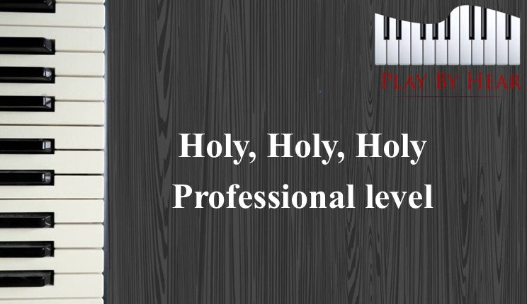 Holy, Holy, Holy  Professional