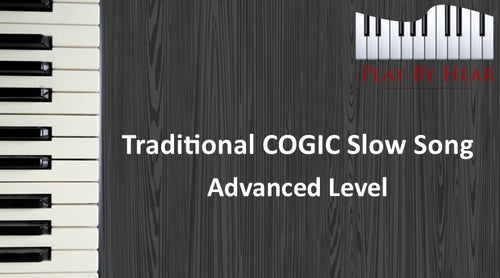 Traditional COGIC Slow Songs Advanced