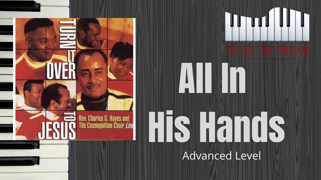 Piano Tutorial. Advanced Level. Digital Download. All In His Hands
