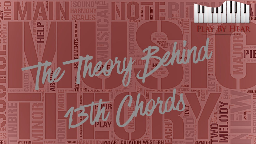 The Theory Behind 13th Chords