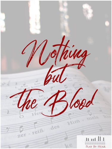Nothing but the Blood
